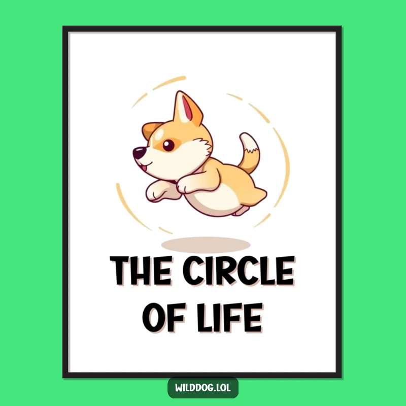 Funny Dog Tail Chase Poster: Dizzy Wild Dog Art, Hilarious Wall Decor Gift Idea