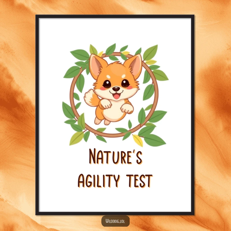 Funny wild dog poster showing a playful dog leaping through a hoop made of leaves, adding a dynamic and whimsical element to decor.