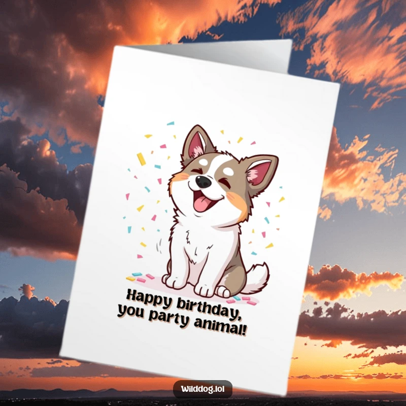 Funny free printable birthday card: a wild dog gleefully scattering colorful confetti, embodying pure birthday excitement.