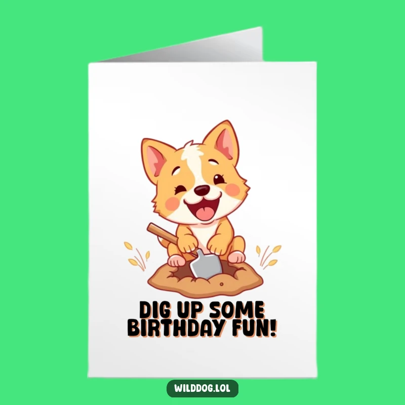 Free Printable Birthday Card: Funny Wild Dog Digging - Humorous Downloadable Gift