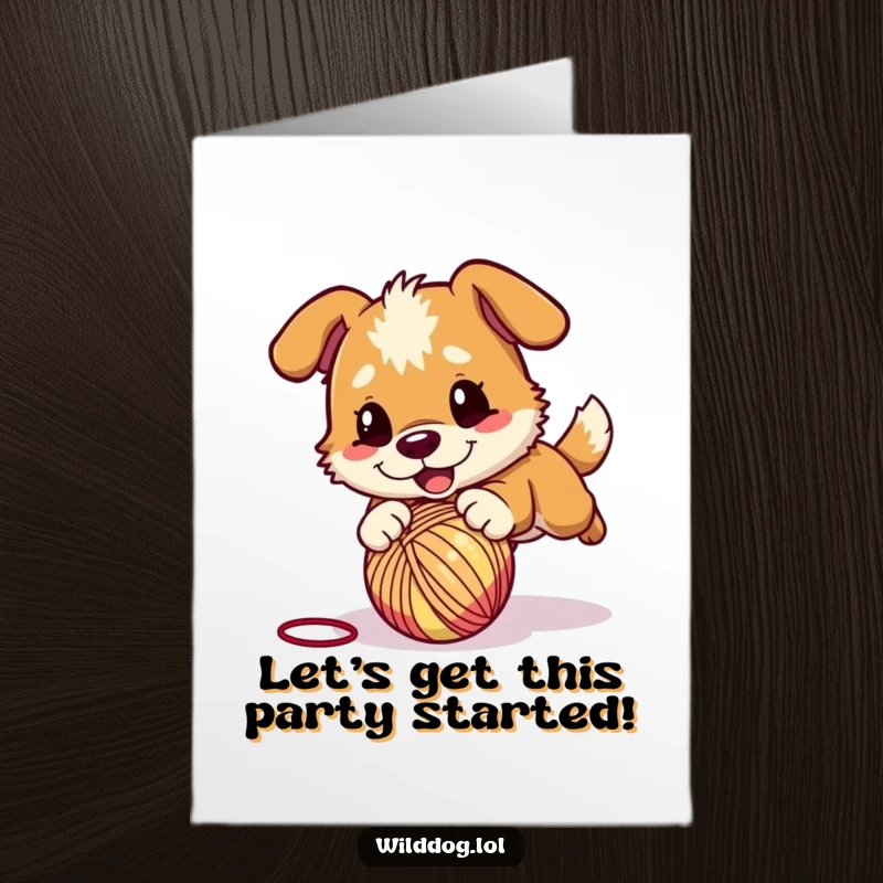 Funny Free Printable Birthday Card: A wild dog playfully pouncing on a bouncing ball of yarn, full of energetic birthday fun.
