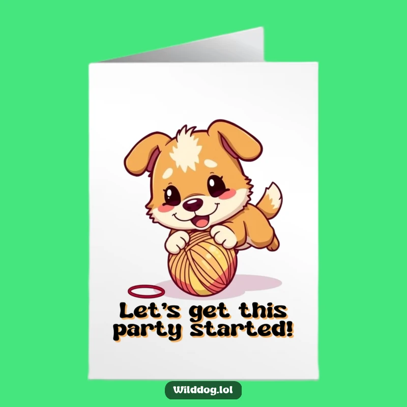 Free Printable Funny Birthday Card: Playful Dog Pouncing Yarn - Hilarious Downloadable Dog Card!