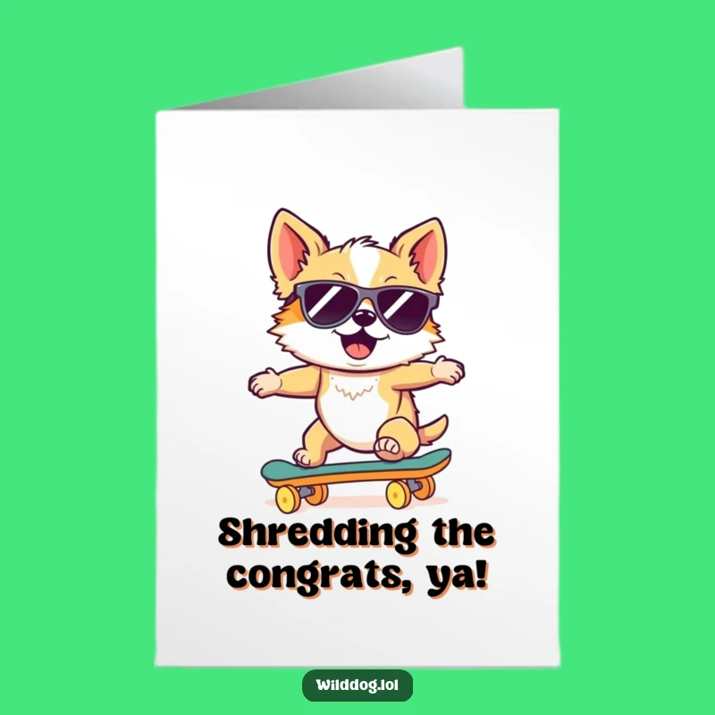 Cool Dog Skateboard Congrats Card - Free Printable Downloadable Funny Gift
