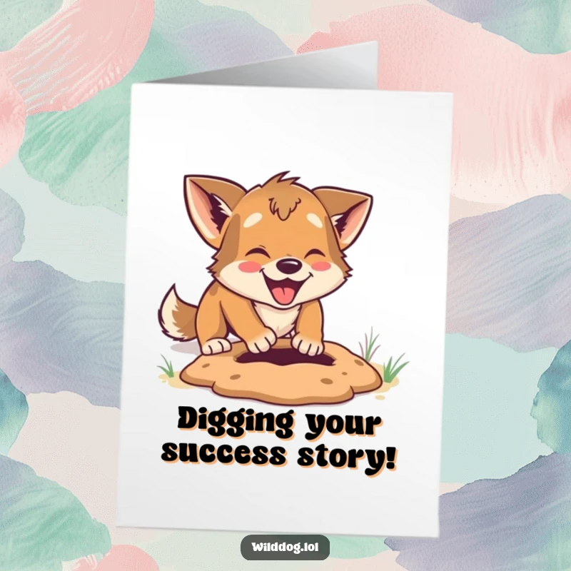 Funny Free Printable Congratulations Card: A dog enthusiastically digging a small hole, perfect for a downloadable gift.