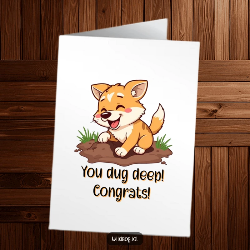Funny free printable congratulations card, a wild dog joyfully digging a hole to mark a special occasion.