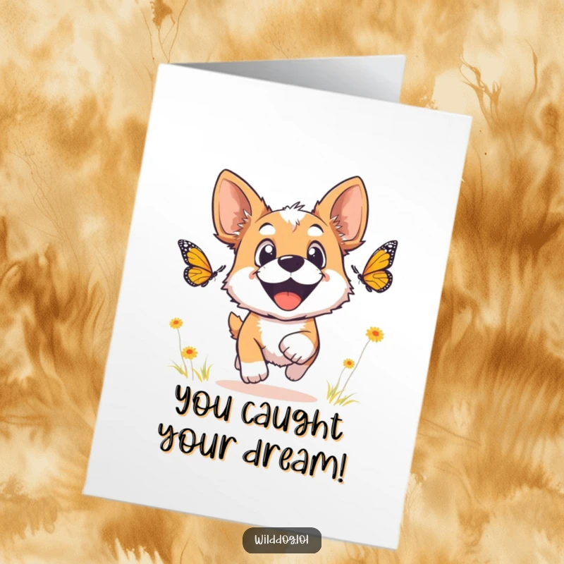 Funny Free Printable Congratulations Card: Wild dog with wide, joyful eyes pursuing a delicate butterfly.