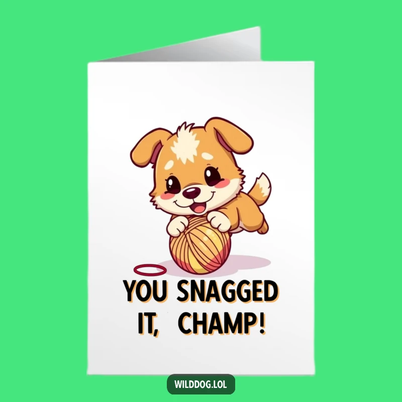 Free Printable Congratulations Card: Playful Dog Pouncing Yarn - Funny Downloadable Dog Greeting!