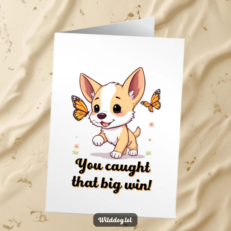 Funny Free Printable Congratulations Card: An energetic wild dog puppy with perked ears joyfully pursues a butterfly, celebrating wins with glee.