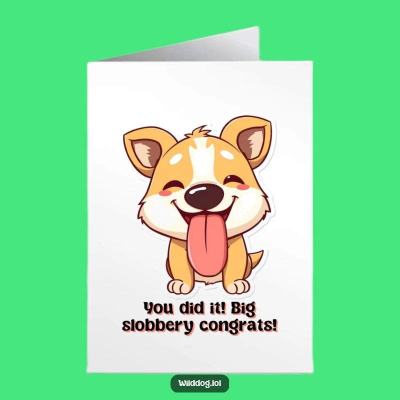 Free Printable Congrats Card: Panting Dog Tongue LOL Funny Downloadable Gift