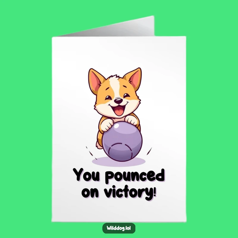 Free Printable Wild Dog Ball Pounce Congrats Card: Funny Downloadable Pet Achievement