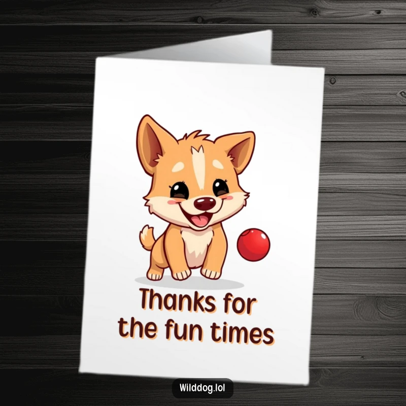 Funny free printable thank you card: a dog happily bouncing a tiny red ball, thanking someone with playful energy.