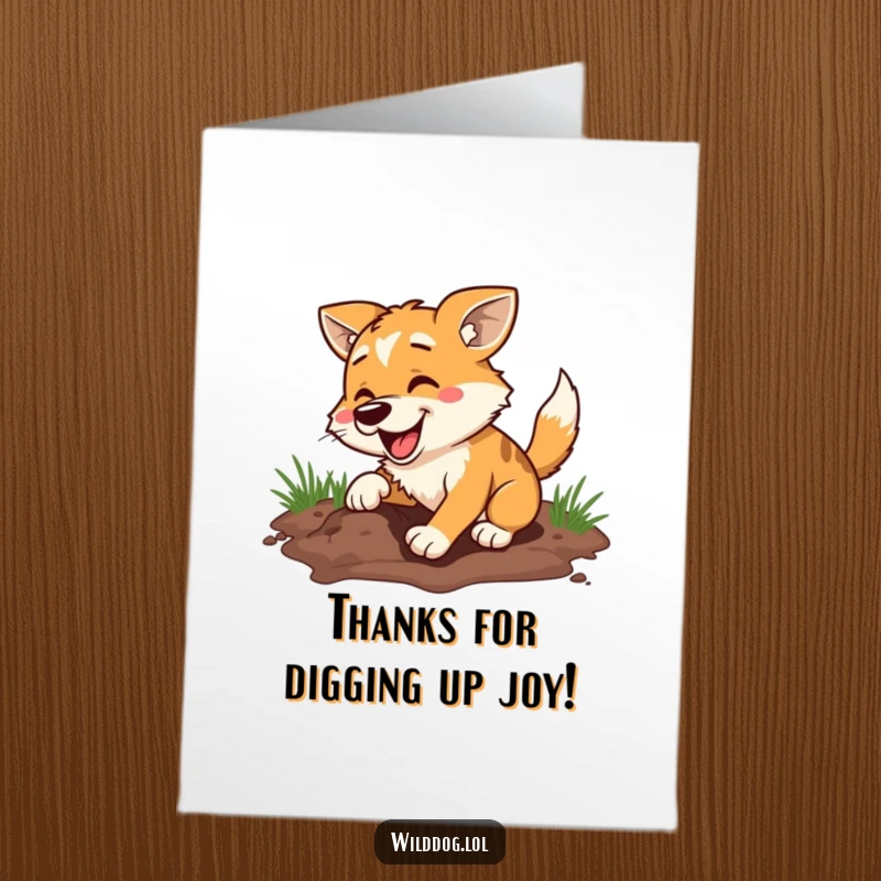 Funny free printable thank you card, a wild dog happily digging an energetic hole to express thanks.
