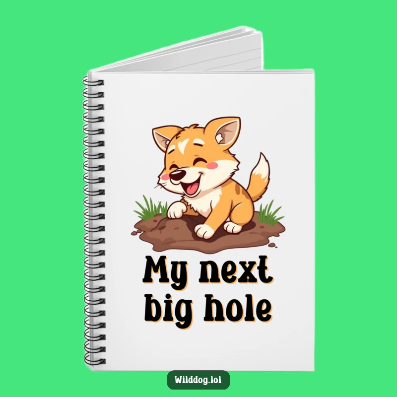 Funny Dog Digging Enthusiast Notebook - Jot Down Your Thoughts Hilariously